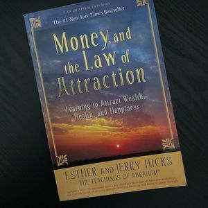 Money and the Law of Attraction, by Esther Hicks, Jerry Hicks, Abraham Teachings